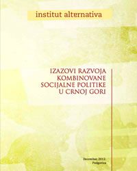 Publikacija nastala u okviru projekta "Izazovi razvoja kombinovane socijalne politike u Crnoj Gori"